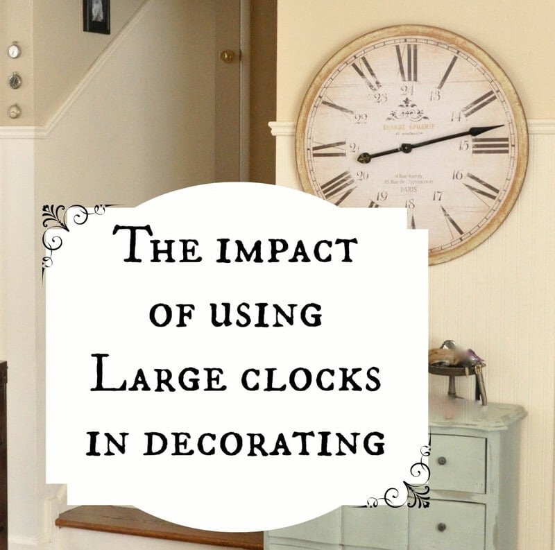 The impact of using large clocks in decorating..... Jennifer Rizzo