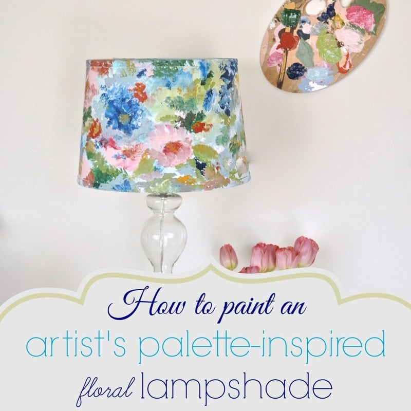 How to Paint an Artist's Palette-Inspired Floral Lampshade - Jennifer Rizzo